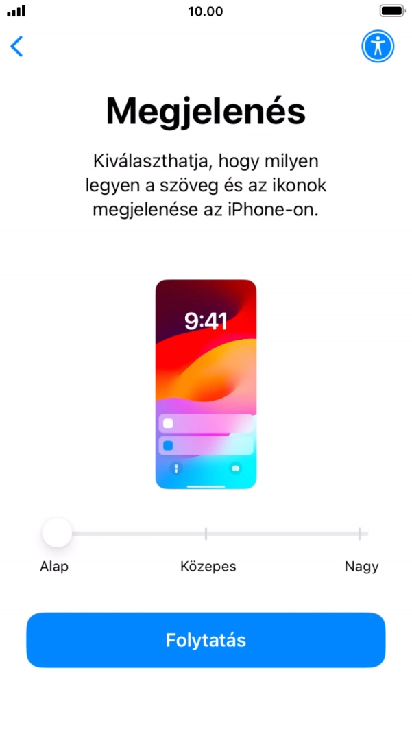 Válaszd ki a kívánt betű- és ikonméretet, majd válaszd a Folytatás lehetőséget.