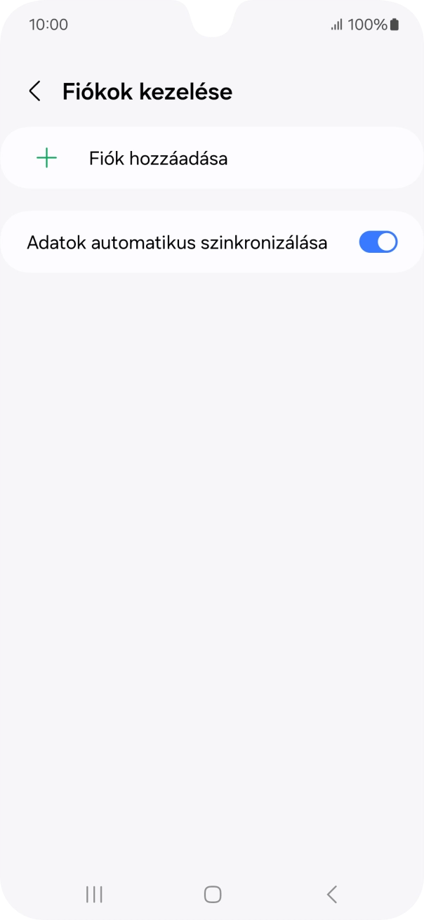 Válaszd a Fiók hozzáadása lehetőséget. Válaszd a Fiók hozzáadása lehetőséget.