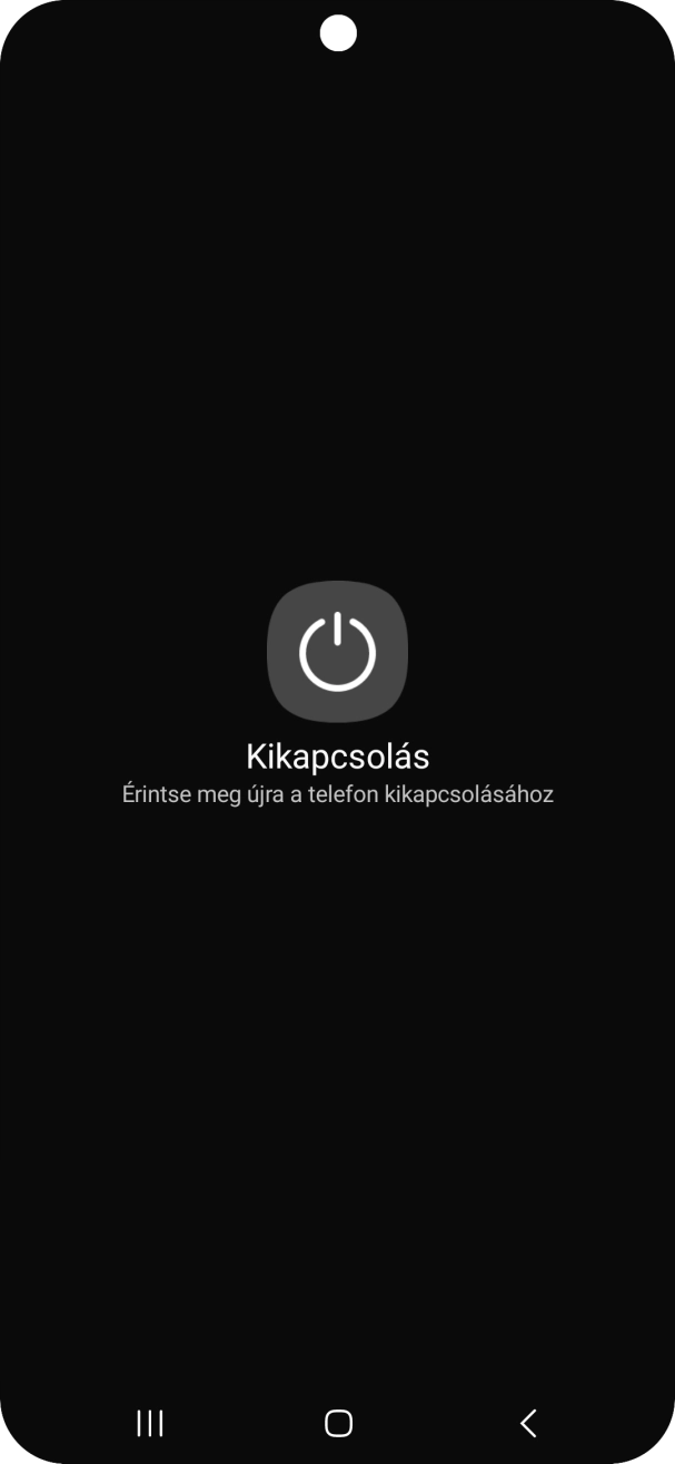 Válaszd a Kikapcsolás lehetőséget. Válaszd a Kikapcsolás lehetőséget.