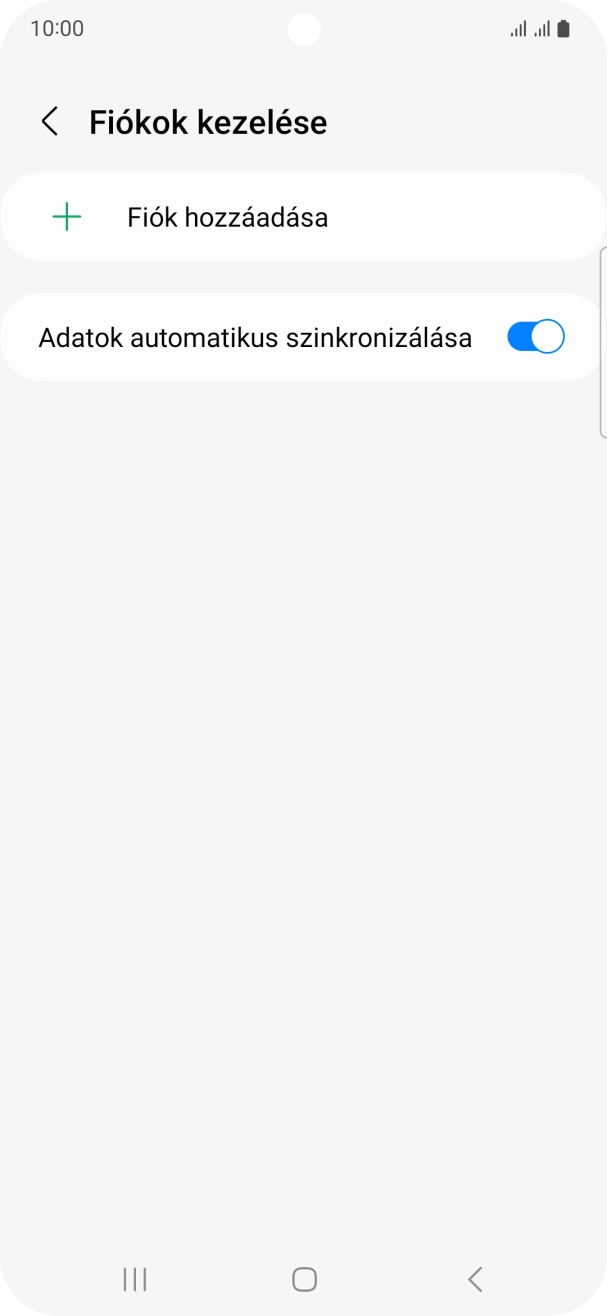 Válaszd a Fiók hozzáadása lehetőséget. Válaszd a Fiók hozzáadása lehetőséget.