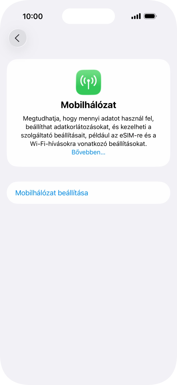Válaszd a Mobilhálózat beállítása lehetőséget. Válaszd a Mobilhálózat beállítása lehetőséget.