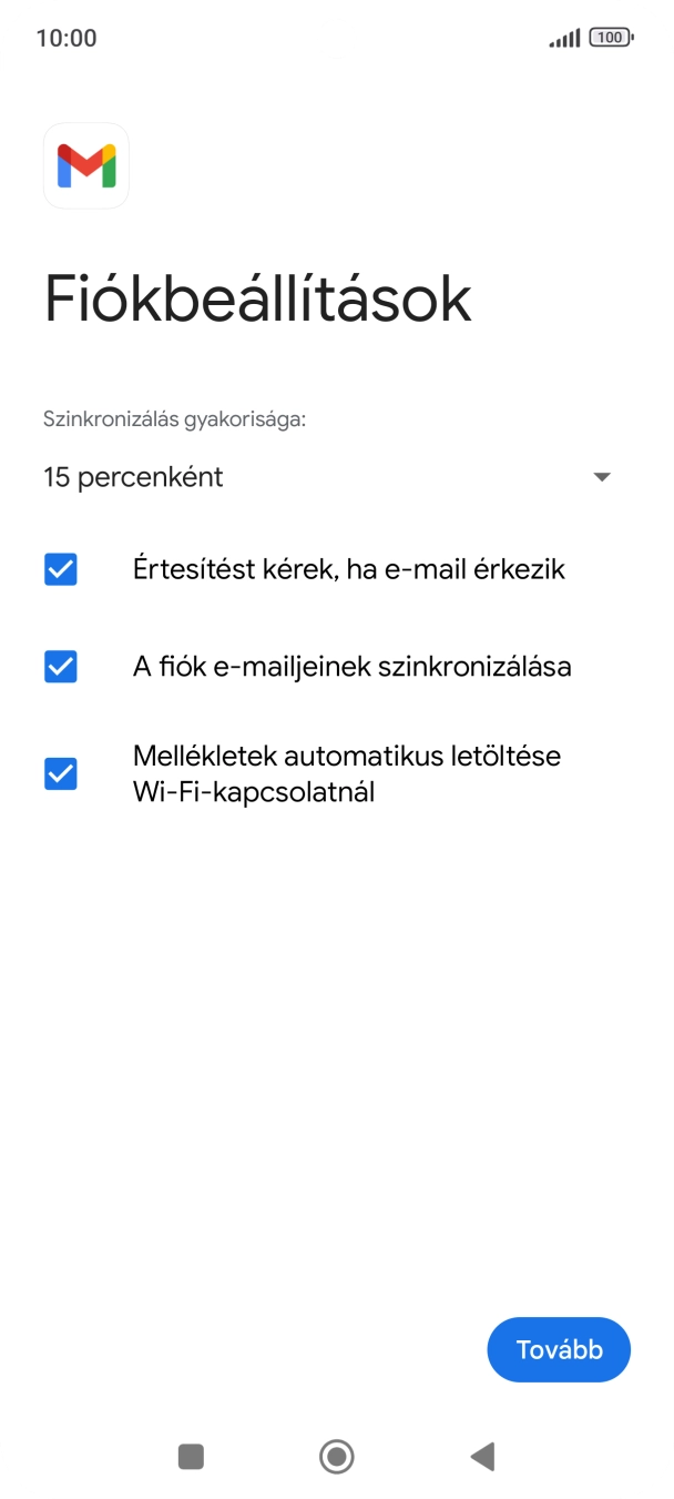 Amennyiben a kijelzőn ez a képernyőkép látható, az e-mail-fiókodat felismerte a rendszer, és automatikusan beállította. Kövesd a képernyőn megjelenő utasításokat  további adatok csatolásához, és fejezd be az új fiók létrehozását.