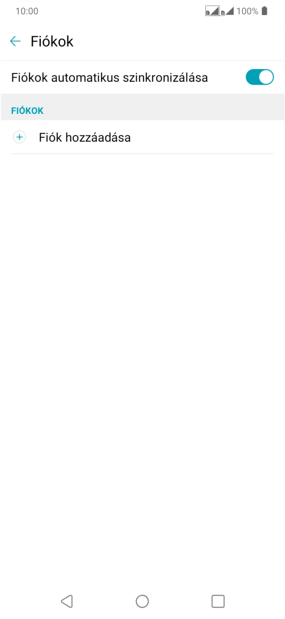 Válaszd a Fiók hozzáadása lehetőséget. Válaszd a Fiók hozzáadása lehetőséget.