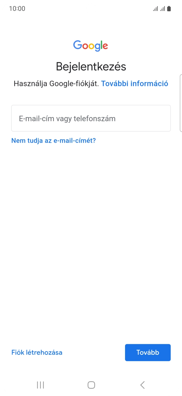Amennyiben nincs Google-fiókod, válaszd a Fiók létrehozása lehetőséget, és kövesd a képernyőn megjelenő utasításokat egy új fiók létrehozásához. Amennyiben nincs Google-fiókod, válaszd a Fiók létrehozása lehetőséget, és kövesd a képernyőn megjelenő utasításokat egy új fiók létrehozásához.