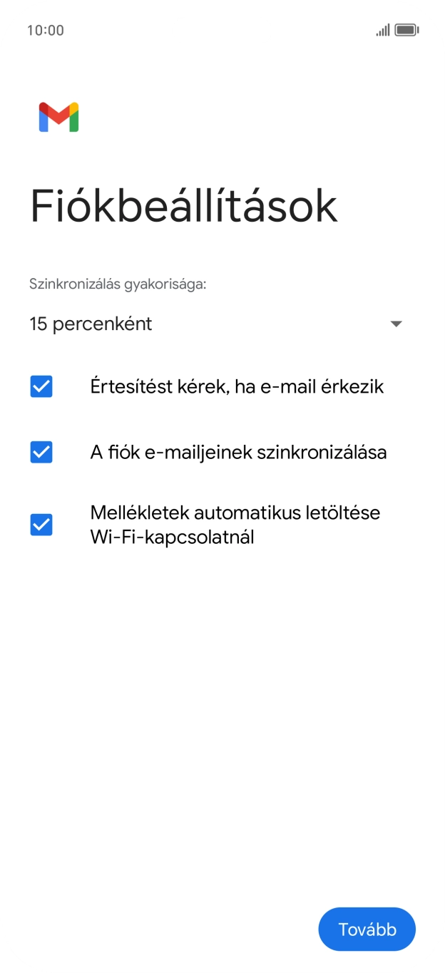 Amennyiben a kijelzőn ez a képernyőkép látható, az e-mail-fiókodat felismerte a rendszer, és automatikusan beállította. Kövesd a képernyőn megjelenő utasításokat  további adatok csatolásához, és fejezd be az új fiók létrehozását.