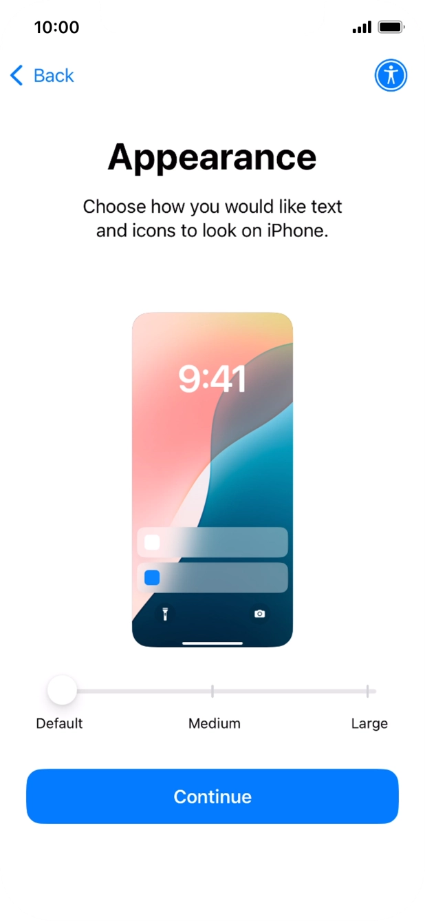 Select the required text and icon size on your phone and press Continue. Select the required text and icon size on your phone and press Continue.