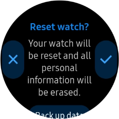 Press the confirm icon. Wait a moment while the factory default settings are restored. Follow the instructions on the screen to set up your smartwatch and prepare it for use.