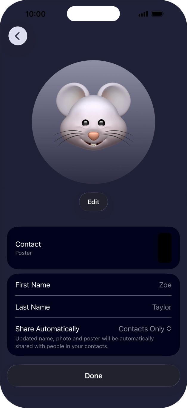 Press the name fields and follow the instructions on the screen to edit your name on the Contact Poster. Press the name fields and follow the instructions on the screen to edit your name on the Contact Poster.