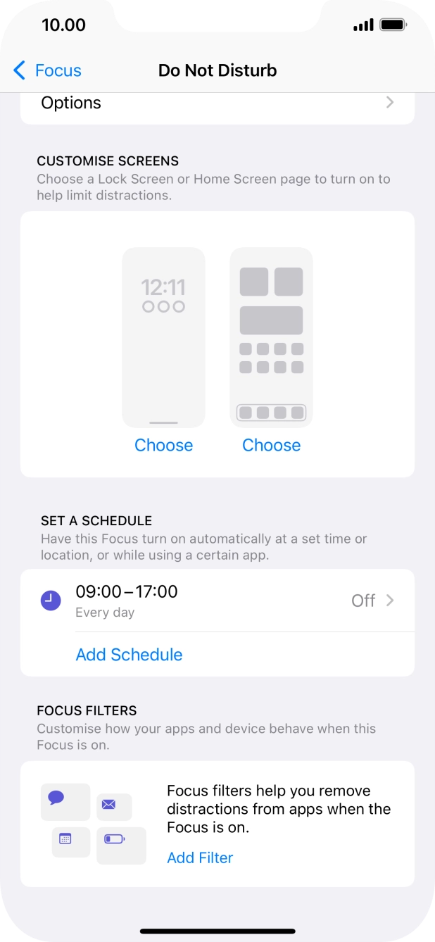 Press Add Schedule and follow the instructions on the screen to select settings for automatic activation of Do Not Disturb. Press Add Schedule and follow the instructions on the screen to select settings for automatic activation of Do Not Disturb.