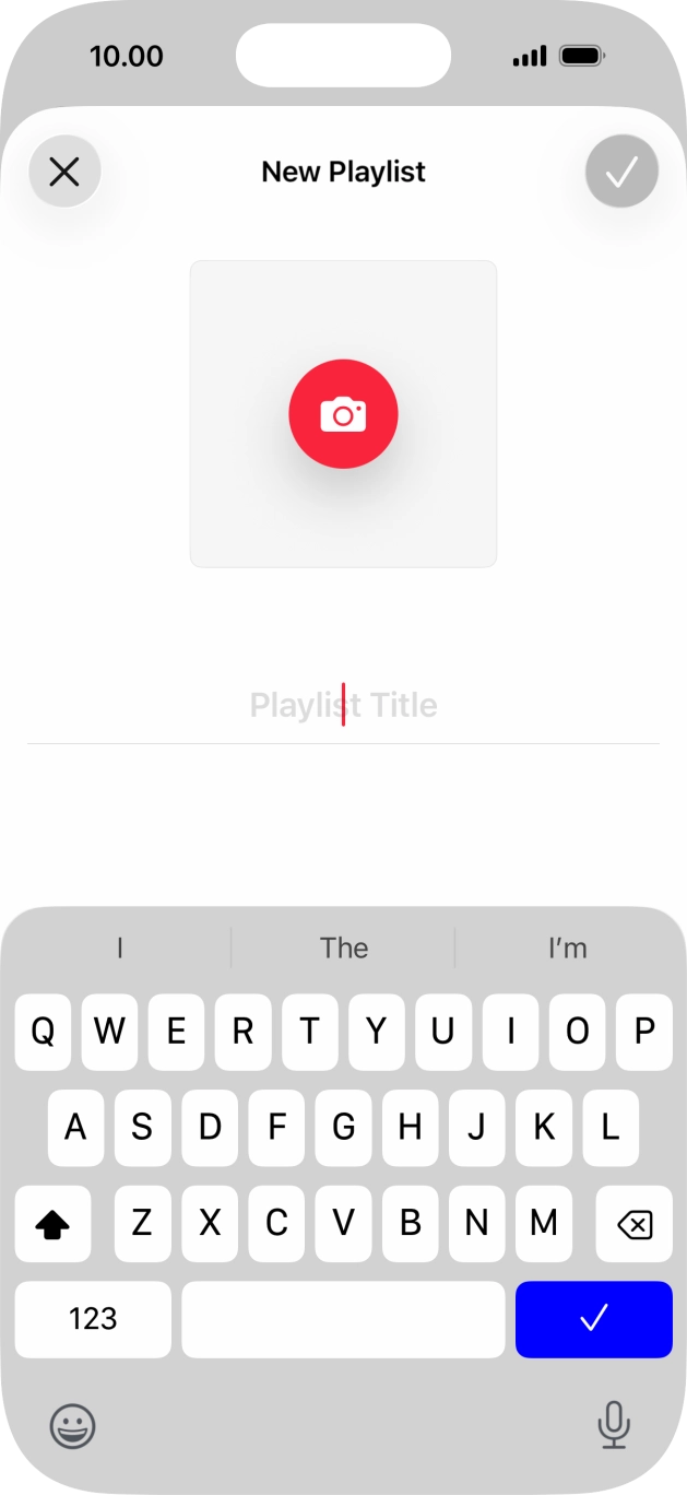 Press the text input field and key in a name for the playlist. Press the text input field and key in a name for the playlist.