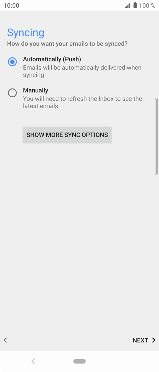 If this screen is displayed, you email account has been recognised and set up automatically. Follow the instructions on the screen to key in more information and finish setting up your phone.