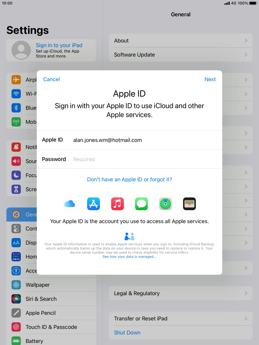 Press the field next to 'Password' and key in the password for your Apple ID. Press the field next to 'Password' and key in the password for your Apple ID.