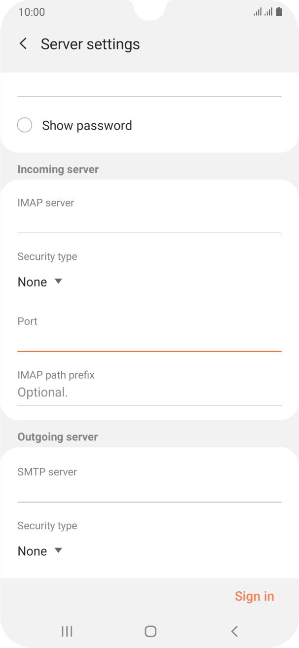 Press the field below 'SMTP server' and key in the name of your email provider's outgoing server. Press the field below 'SMTP server' and key in the name of your email provider's outgoing server.