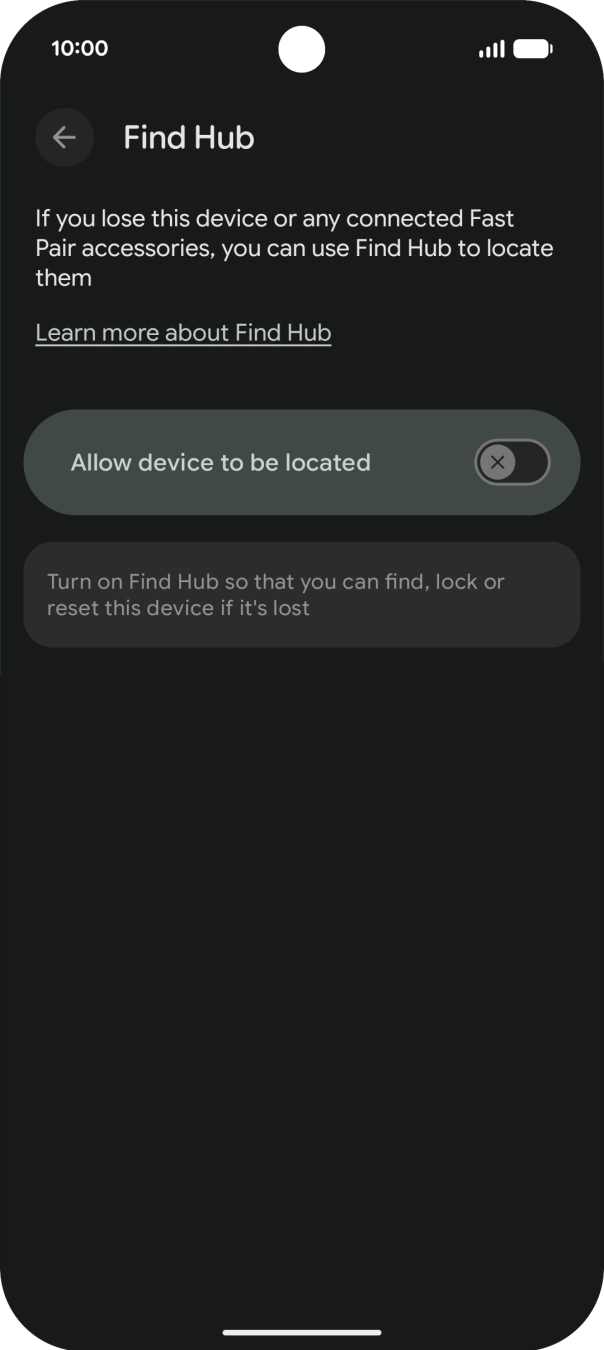 Press the indicator next to 'Allow device to be located' to turn on the function. Press the indicator next to 'Allow device to be located' to turn on the function.