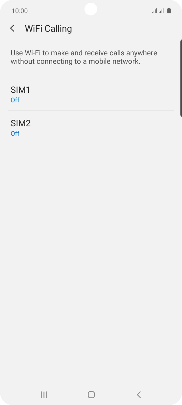 Press the required SIM. Press the required SIM.