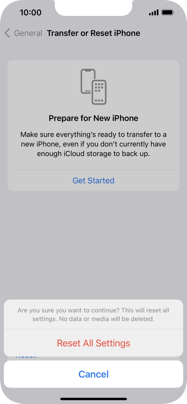 Press Reset All Settings. Wait a moment while the factory default settings are restored. Follow the instructions on the screen to set up your phone and prepare it for use.