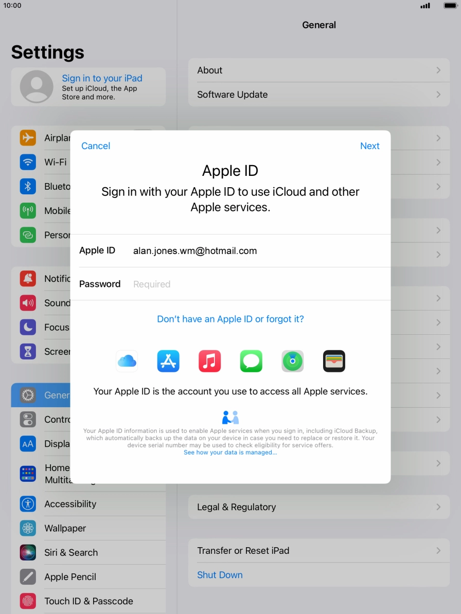 Press the field next to 'Password' and key in the password for your Apple ID. Press the field next to 'Password' and key in the password for your Apple ID.