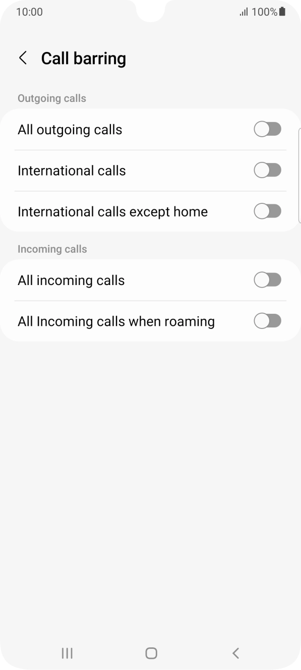 Press the indicator next to the required barring type to turn the function on or off. Press the indicator next to the required barring type to turn the function on or off.