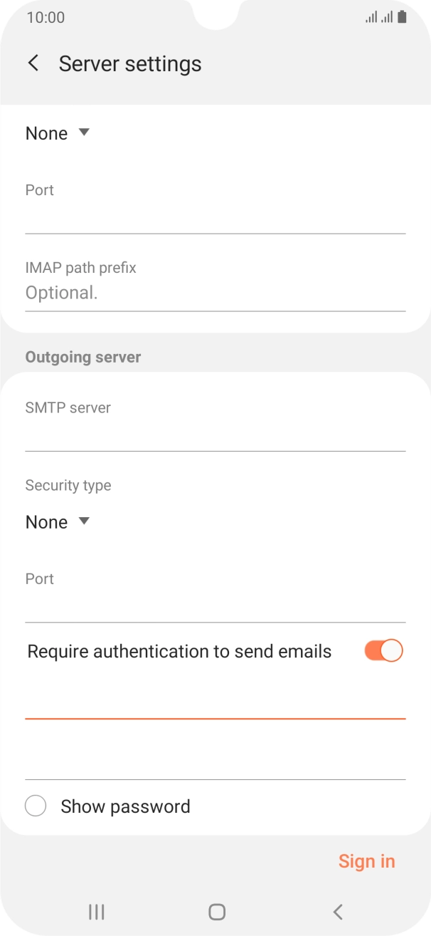 Press the second field below 'Require authentication to send emails' and key in the password for your email provider's outgoing server. Press the second field below 'Require authentication to send emails' and key in the password for your email provider's outgoing server.