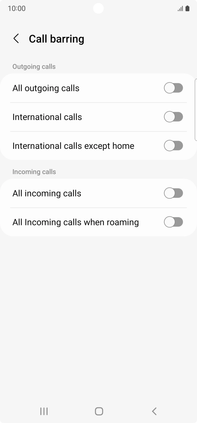 Press the indicator next to the required barring type to turn the function on or off. Press the indicator next to the required barring type to turn the function on or off.
