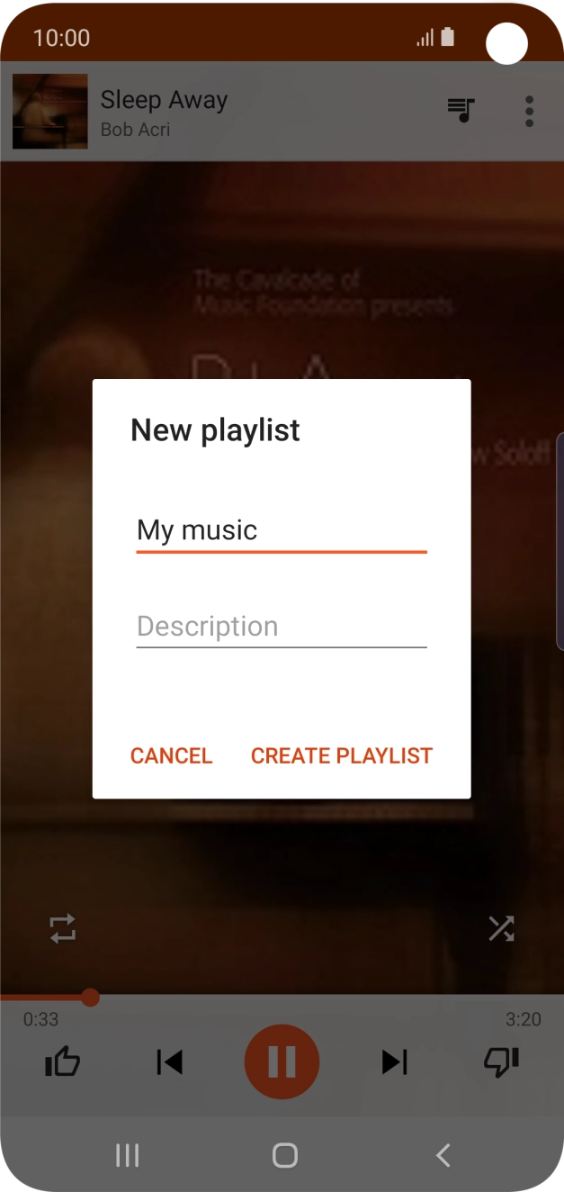 Key in a name for the playlist and press CREATE PLAYLIST. Key in a name for the playlist and press CREATE PLAYLIST.