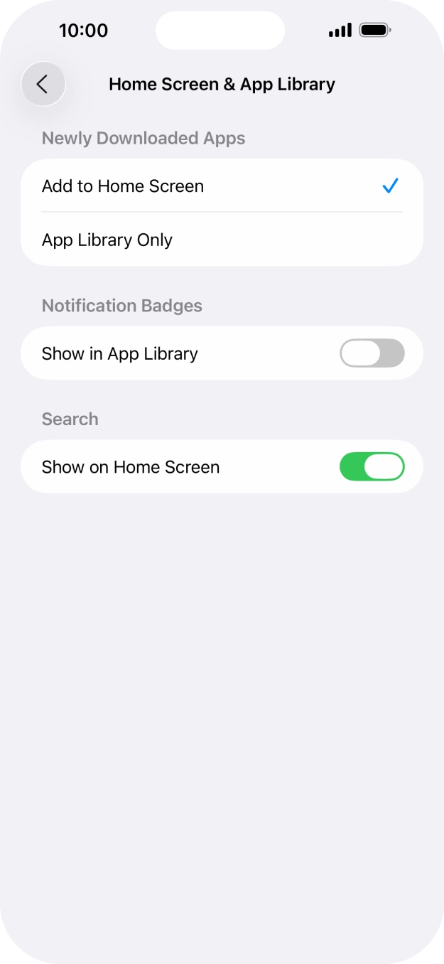 To add new downloaded apps to both the home screen and App Library, press Add to Home Screen.