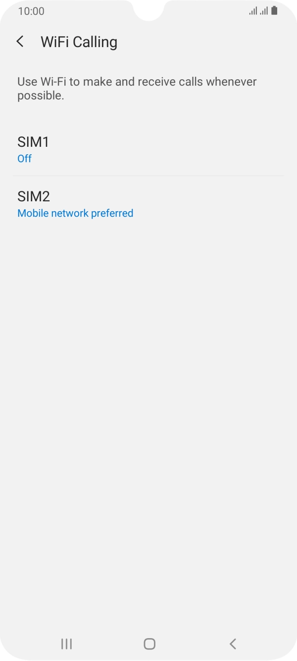 Press the required SIM. Press the required SIM.