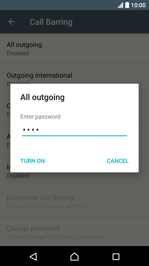 Key in your barring password and press TURN ON.