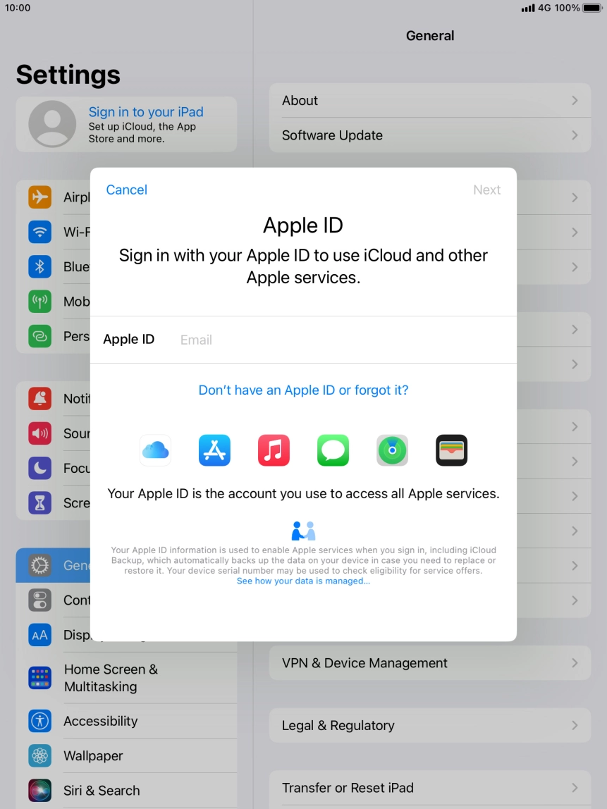 If you don t have an Apple ID, press Don't have an Apple ID or forgot it? and follow the instructions on the screen to create an Apple ID. If you don t have an Apple ID, press Don't have an Apple ID or forgot it? and follow the instructions on the screen to create an Apple ID.
