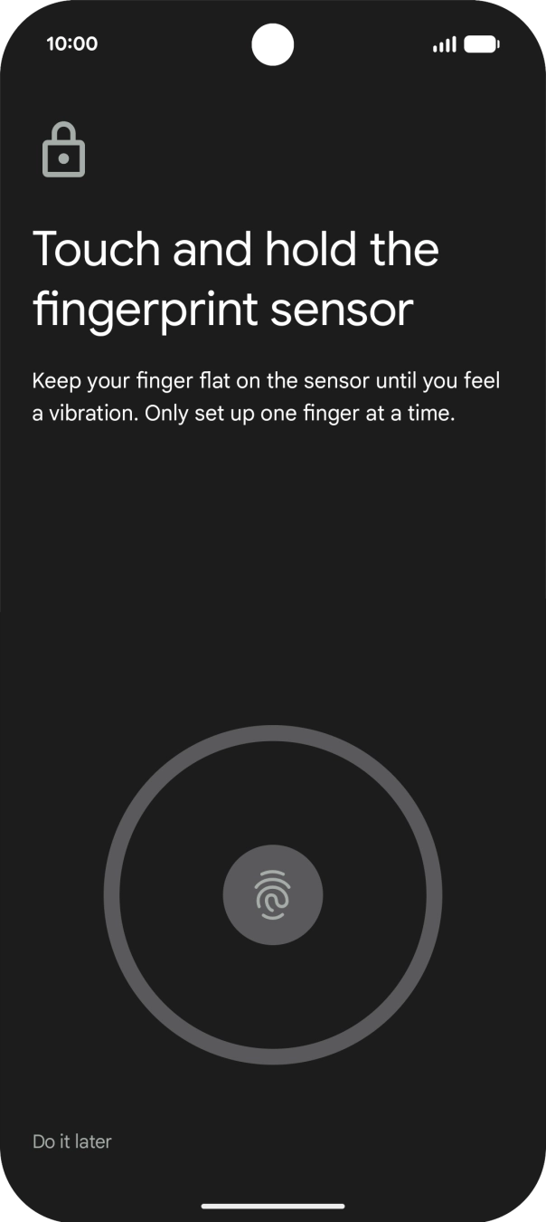 Follow the instructions on the screen to create the lock code using your fingerprint. Follow the instructions on the screen to create the lock code using your fingerprint.