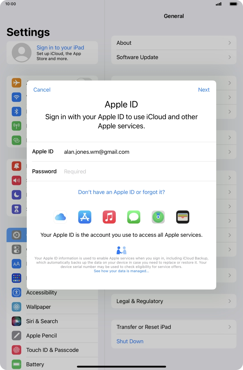 Press the field next to 'Password' and key in the password for your Apple ID. Press the field next to 'Password' and key in the password for your Apple ID.