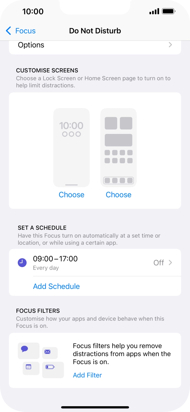 Press Add Schedule and follow the instructions on the screen to select settings for automatic activation of Do Not Disturb. Press Add Schedule and follow the instructions on the screen to select settings for automatic activation of Do Not Disturb.