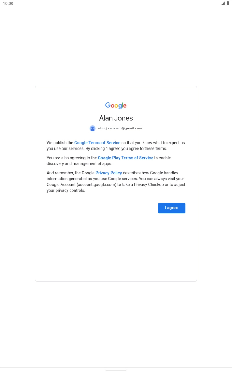 Press I agree and follow the instructions on the screen to select settings for your Google account.