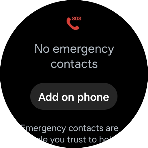 Press Add on phone and follow the instructions on your phone to set your emergency contacts. Press Add on phone and follow the instructions on your phone to set your emergency contacts.