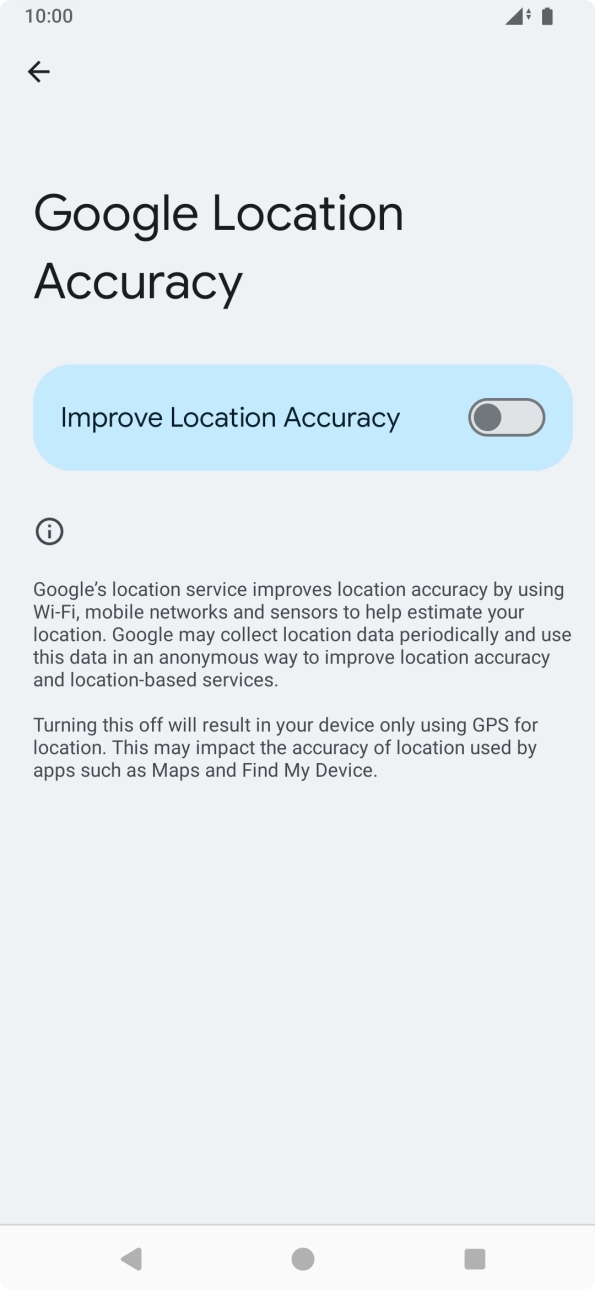 If you press the indicator next to 'Improve Location Accuracy' to turn on the function, your phone can find your exact position using the GPS satellites, the mobile network and nearby WiFi networks. Satellite-based GPS requires a clear view of the sky.