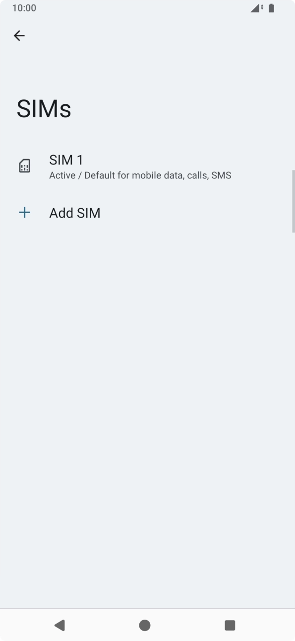 Press Add SIM. Press Add SIM.