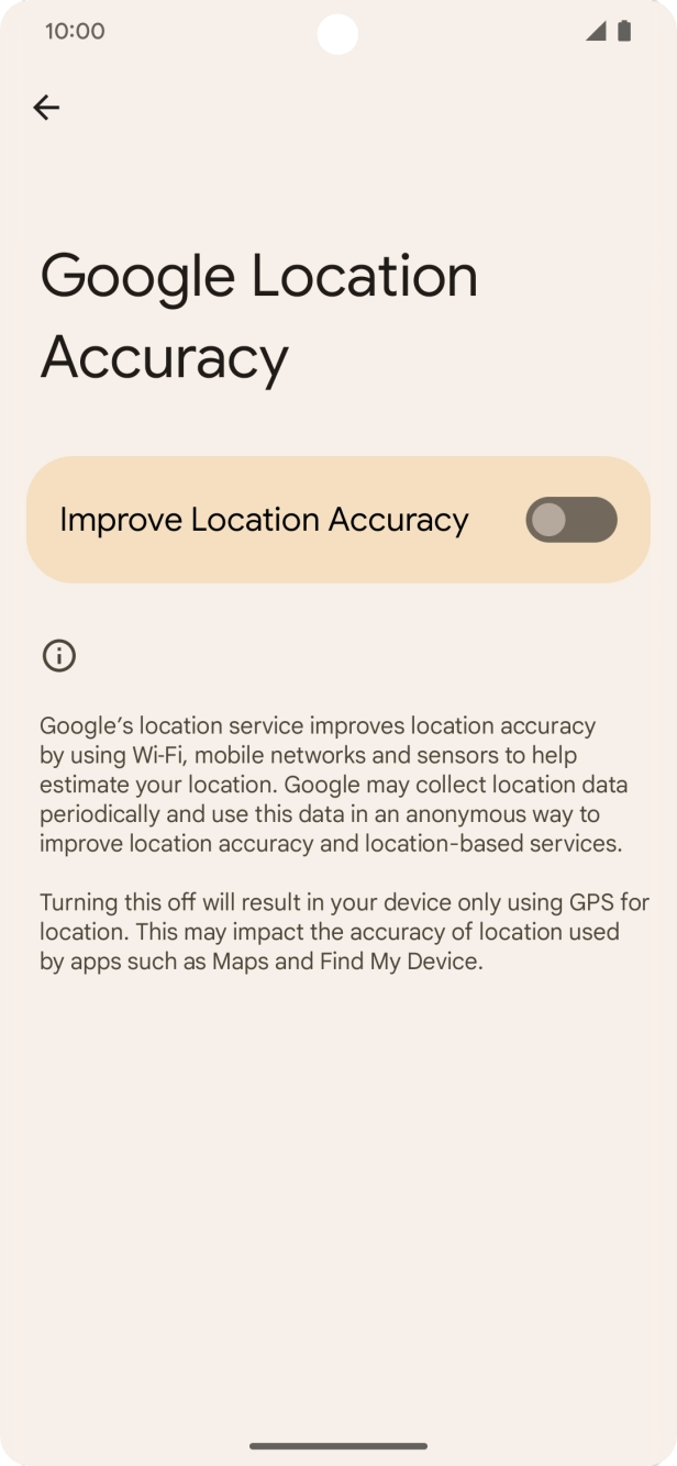 If you press the indicator next to 'Improve Location Accuracy' to turn on the function, your phone can find your exact position using the GPS satellites, the mobile network and nearby WiFi networks. Satellite-based GPS requires a clear view of the sky. If you press the indicator next to 'Improve Location Accuracy' to turn on the function, your phone can find your exact position using the GPS satellites, the mobile network and nearby WiFi networks. Satellite-based GPS requires a clear view of the sky.