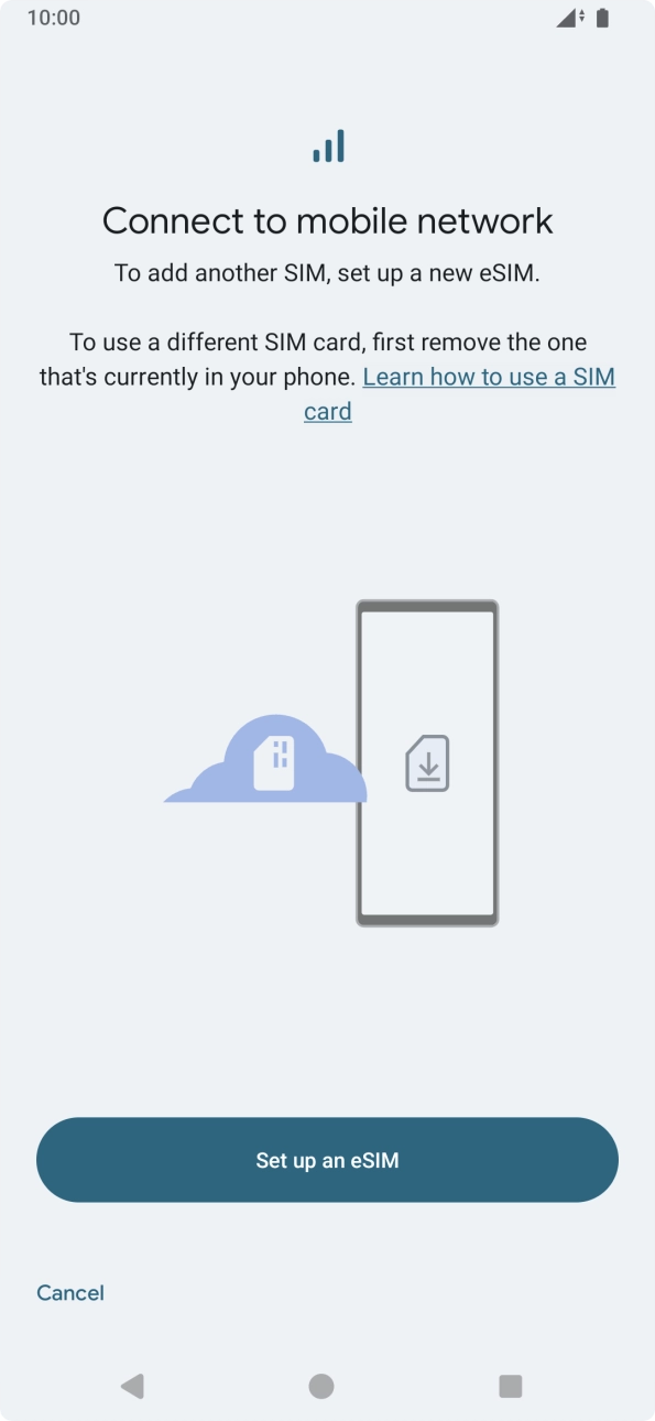 Press Set up an eSIM. Press Set up an eSIM.