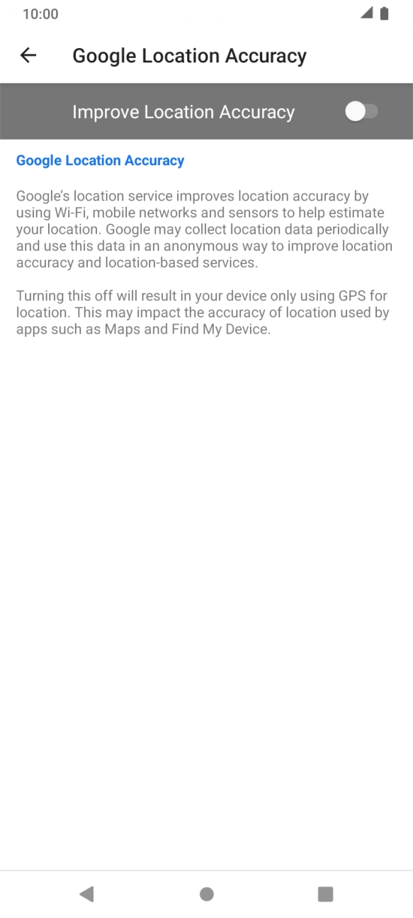 If you press the indicator next to 'Improve Location Accuracy' to turn on the function, your phone can find your exact position using the GPS satellites, the mobile network and nearby WiFi networks. Satellite-based GPS requires a clear view of the sky.