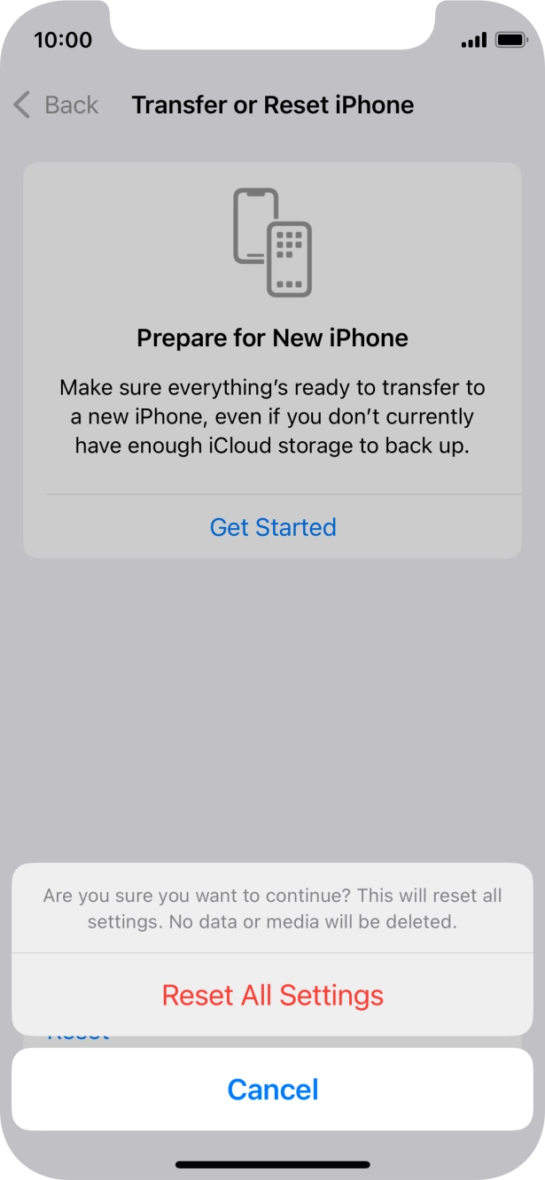 Press Reset All Settings. Wait a moment while the factory default settings are restored. Follow the instructions on the screen to set up your phone and prepare it for use.