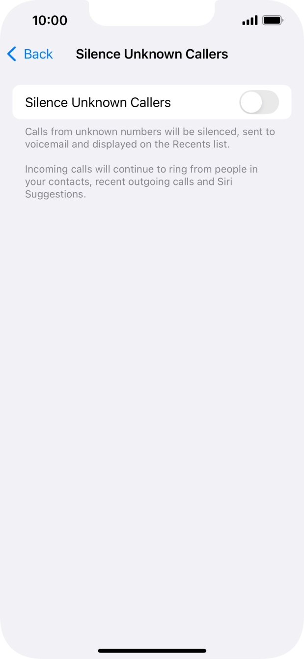 Press the indicator next to 'Silence Unknown Callers' to turn the function on or off. Press the indicator next to 'Silence Unknown Callers' to turn the function on or off.