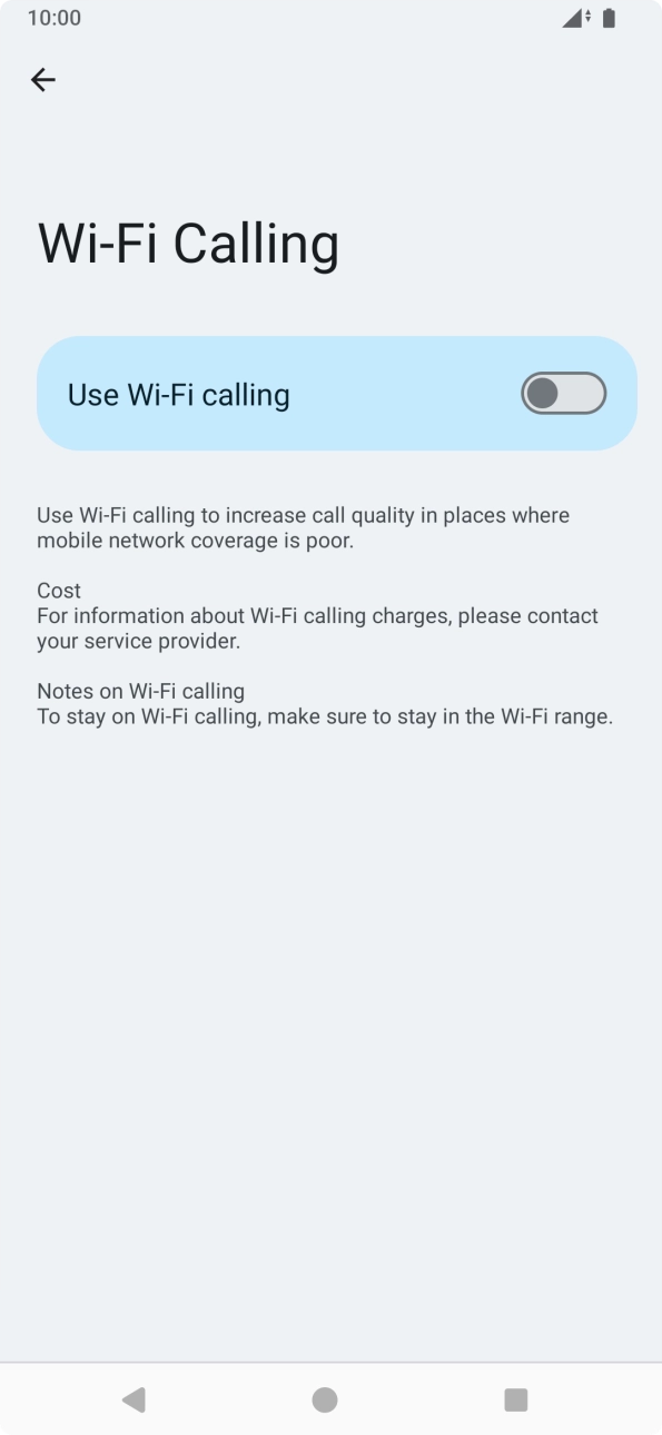 Press the indicator next to 'Use Wi-Fi calling' to turn the function on or off. Press the indicator next to 'Use Wi-Fi calling' to turn the function on or off.
