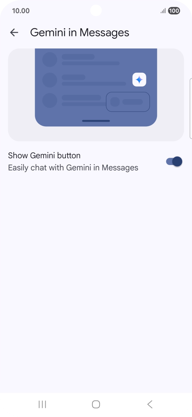 Press the indicator next to 'Show Gemini button' to turn on the function.