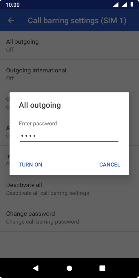 Key in your barring password and press TURN ON.