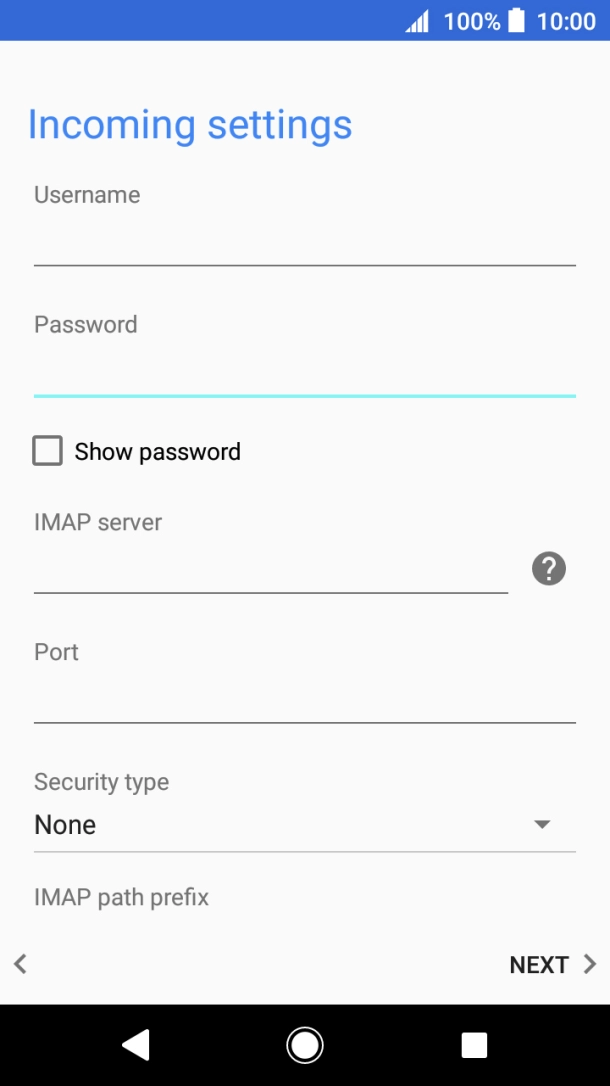 Press the field below 'Username' and key in the username for your email account. Press the field below 'Username' and key in the username for your email account.