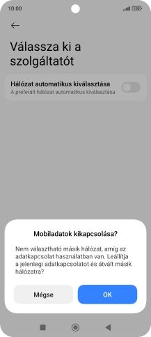 Válaszd az OK lehetőséget a funkció kikapcsolásához, és várj, amíg a telefon keresi az elérhető hálózatot.