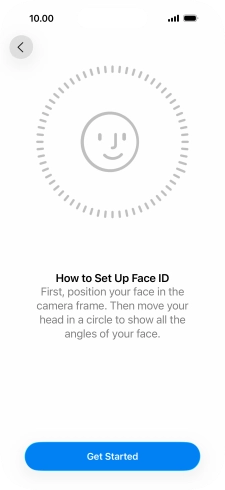 Press Get Started and follow the instructions on the screen to set up Face ID.