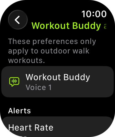 Follow the instructions on the screen to select more settings for Workout Buddy. Follow the instructions on the screen to select more settings for Workout Buddy.