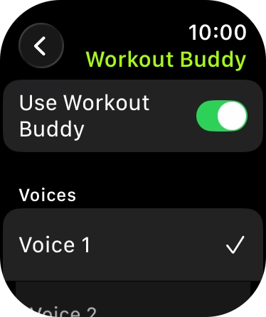 Press the required voice for Workout Buddy. Press the required voice for Workout Buddy.