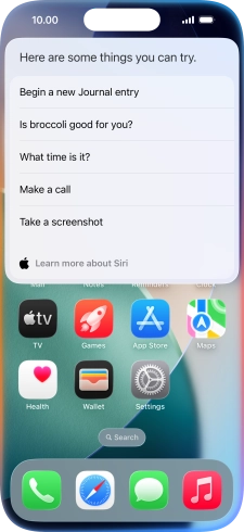 Say 'WHAT CAN I ASK' and press Learn more about Siri to see more examples.